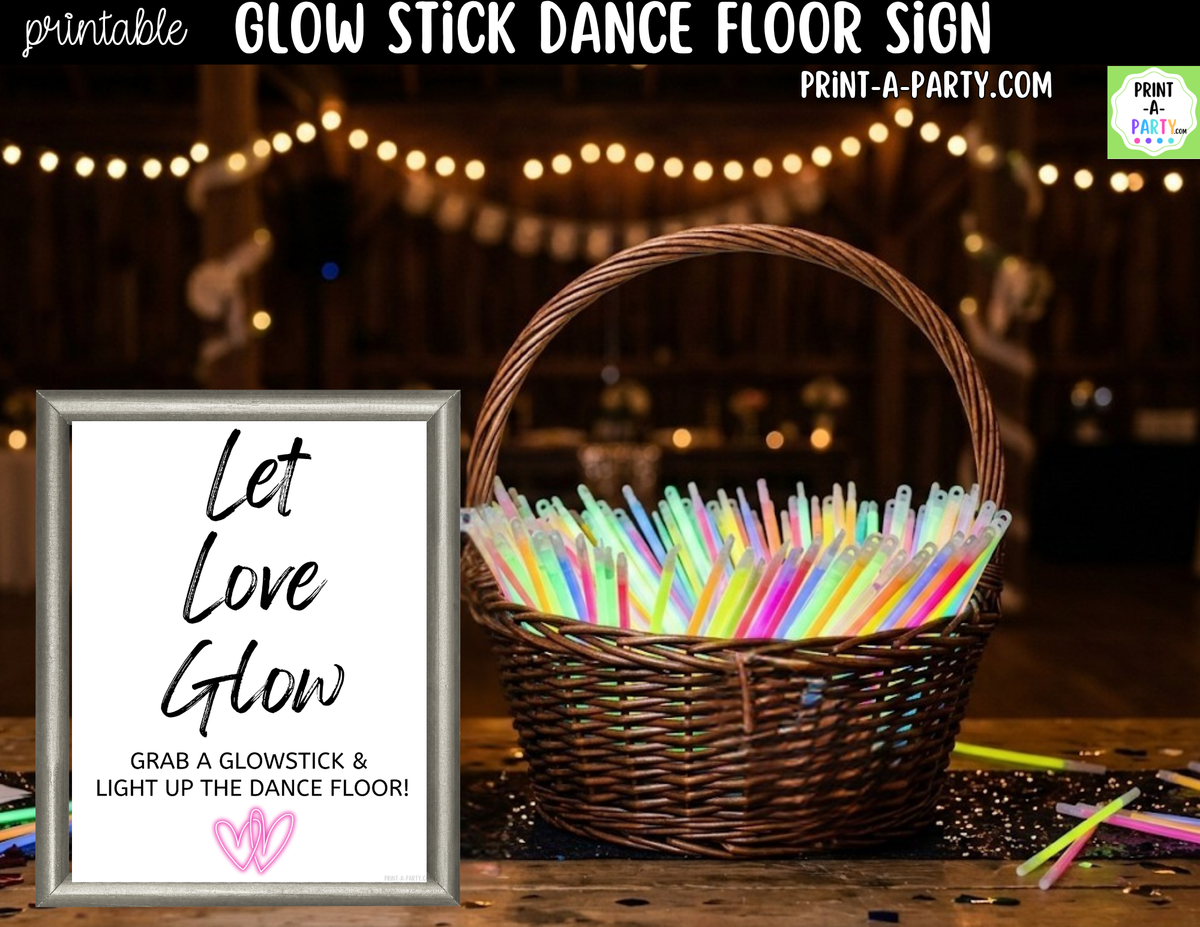 Let Love Glow Sign Printable – Wedding Glow Stick Dance Floor