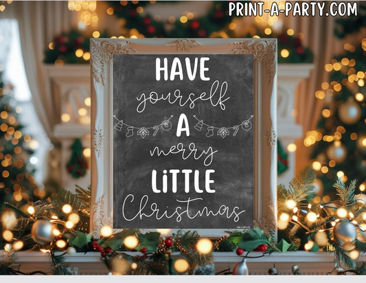 HAVE YOURSELF A MERRY LITTLE CHRISTMAS Printable Sign Chalkboard | Holiday Wall Art | Christmas Quote Word Art | 8x10 and 5x7 Instant Download