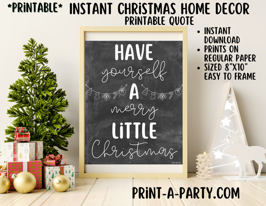 PRINTABLE HOME DECOR | Instant Christmas Holiday Decor | Have Yourself A Merry Little Christmas - Chalkboard | Holiday Home Decor Idea