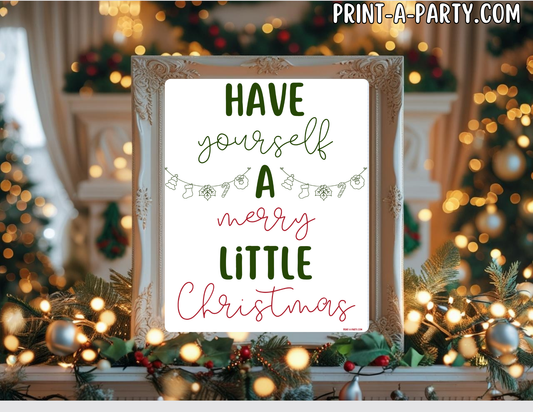 HAVE YOURSELF A MERRY LITTLE CHRISTMAS Printable Sign white | Holiday Wall Art | Christmas Quote Word Art | 8x10 and 5x7 Instant Download