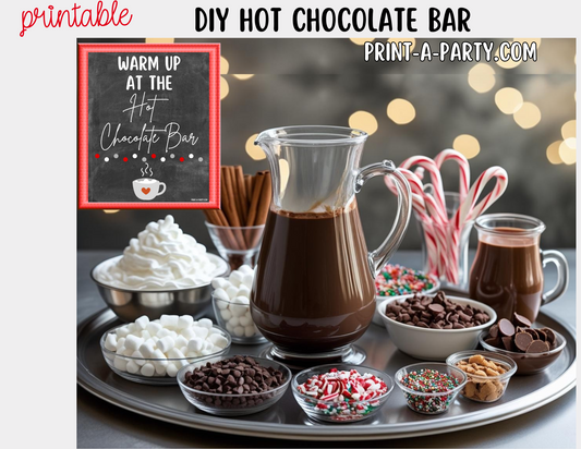 HOT CHOCOLATE BAR - Printable Hot Cocoa Bar – Perfect for Fall or Winter Parties, Showers, Slumber Parties, Brunch, Holidays & Classrooms!