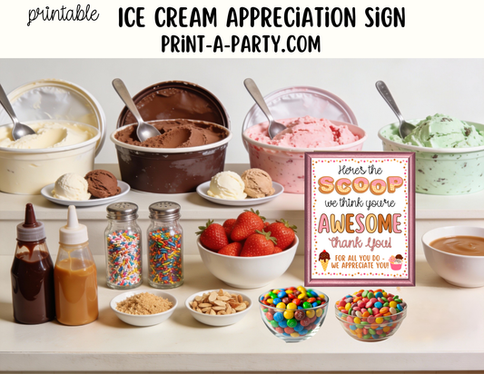 Ice Cream Appreciation Sign - Printable Decor for Teacher, Staff, Employee, Volunteer, PTO PTA or Parents