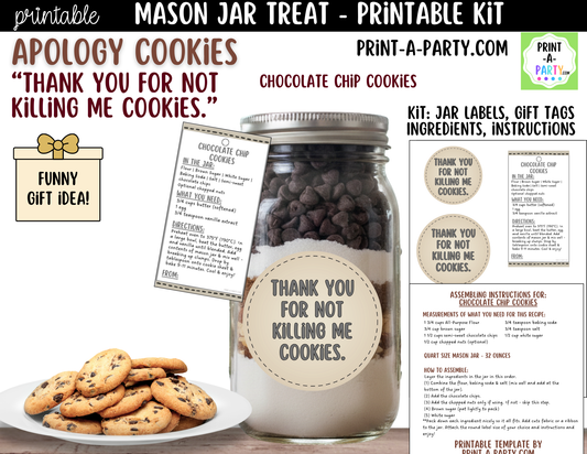 Apology (Dark Humor) Cookies in a Mason Jar Gift Printable Kit - Labels, Tag, Recipe & Instructions - Thank You For Not Killing Me Cookies