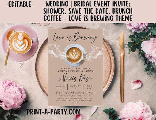 EDITABLE WEDDING EVENT INVITATION: Love Is Brewing - Bridal Shower, Brunch, Save The Date, Editable Invite for posting or printing | Coffee Theme