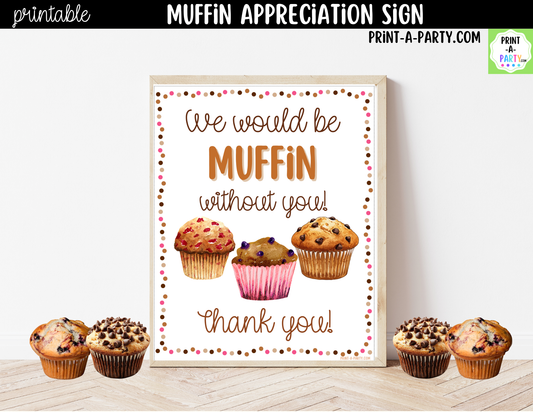 Printable Muffin Appreciation Sign 8x10