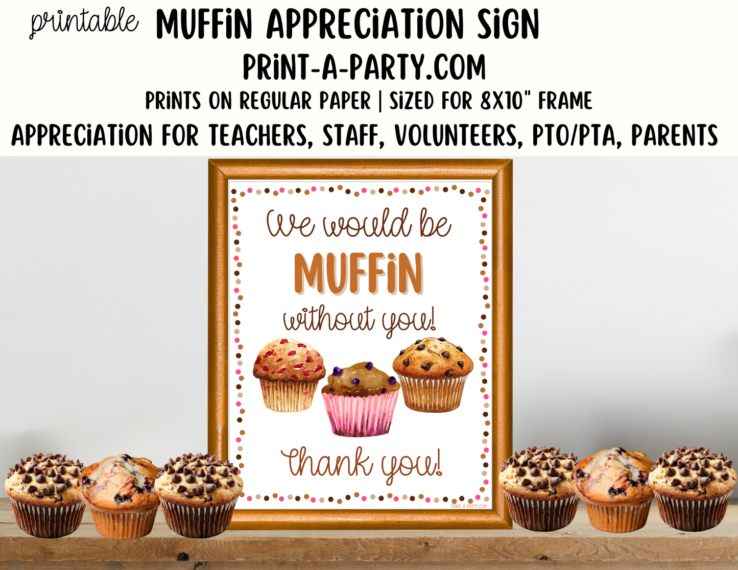 Muffin Appreciation Sign - Printable Decor for Teacher, Staff, Employee, Volunteer, PTO PTA or Parents