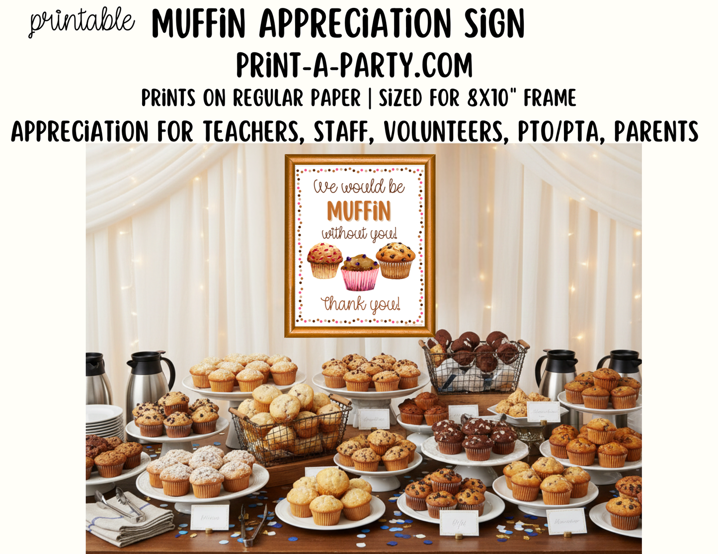 Muffin Appreciation Sign - Printable Decor for Teacher, Staff, Employee, Volunteer, PTO PTA or Parents
