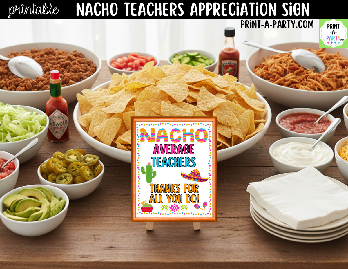 Printable Nacho Average Teachers Appreciation Sign 8x10