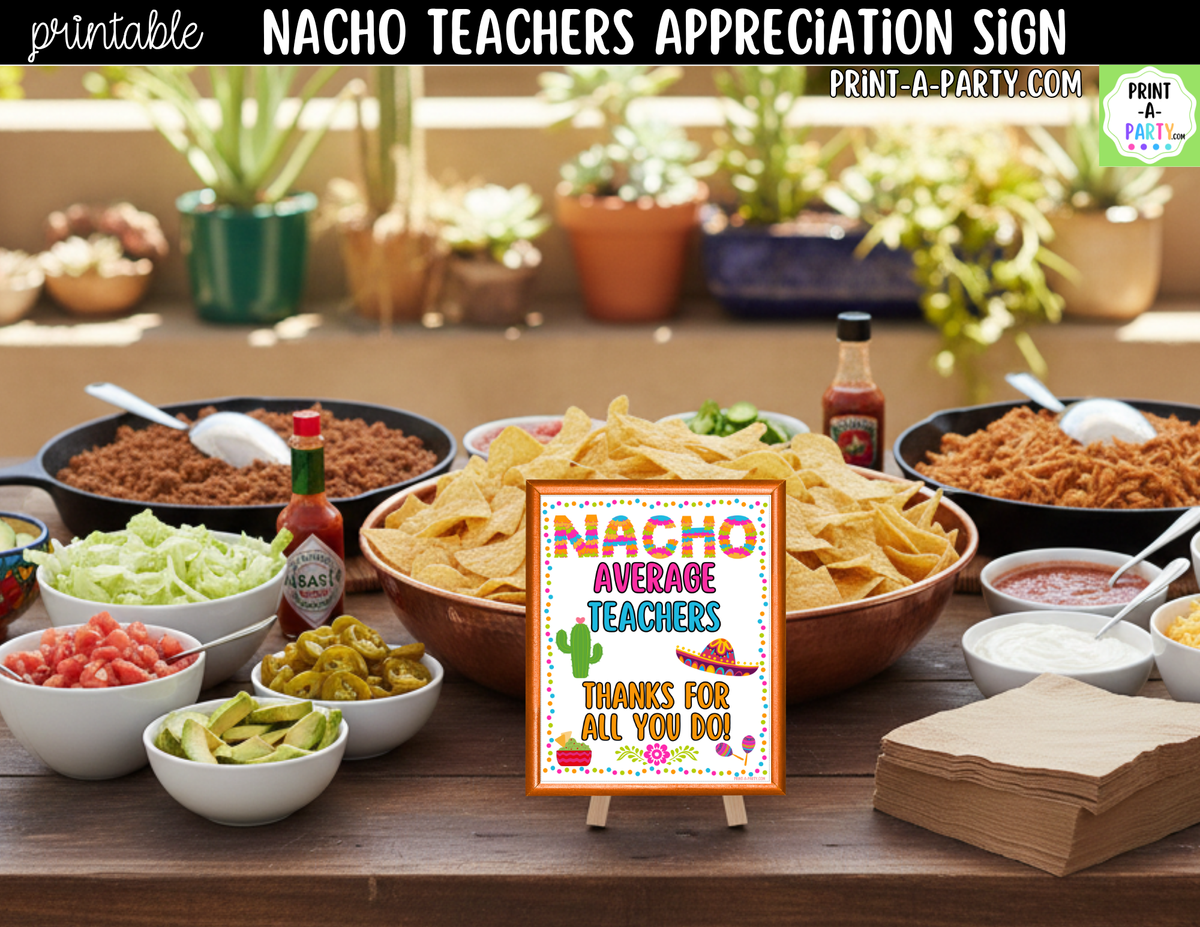 Printable Nacho Average Teachers Appreciation Sign 8x10
