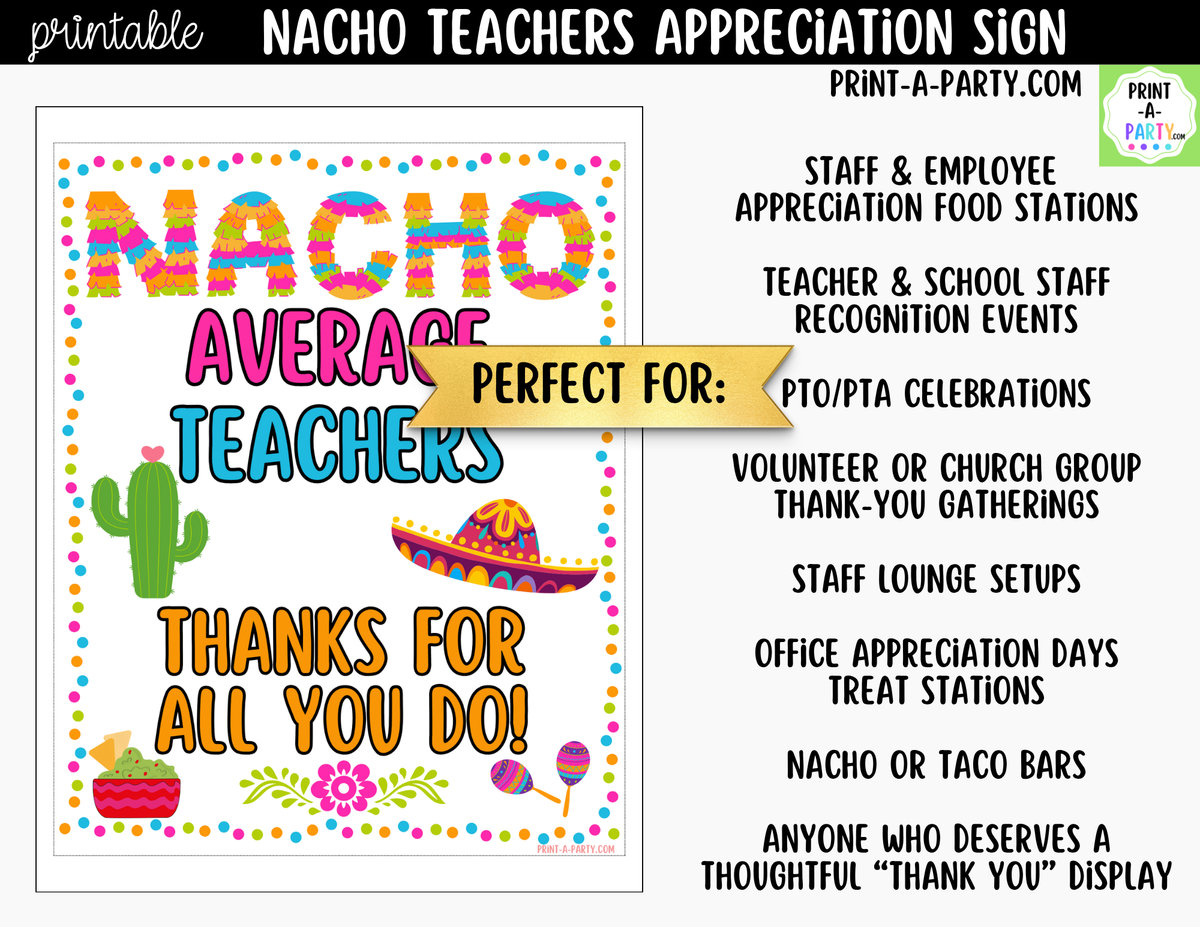 Printable Nacho Average Teachers Appreciation Sign 8x10