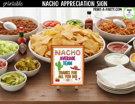 Printable Nacho Average Team Appreciation Sign 8x10