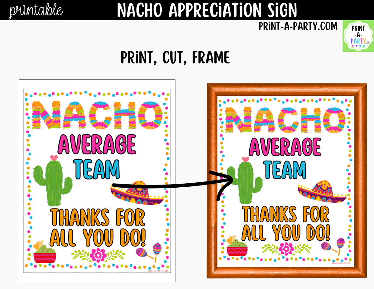 Printable Nacho Average Team Appreciation Sign 8x10