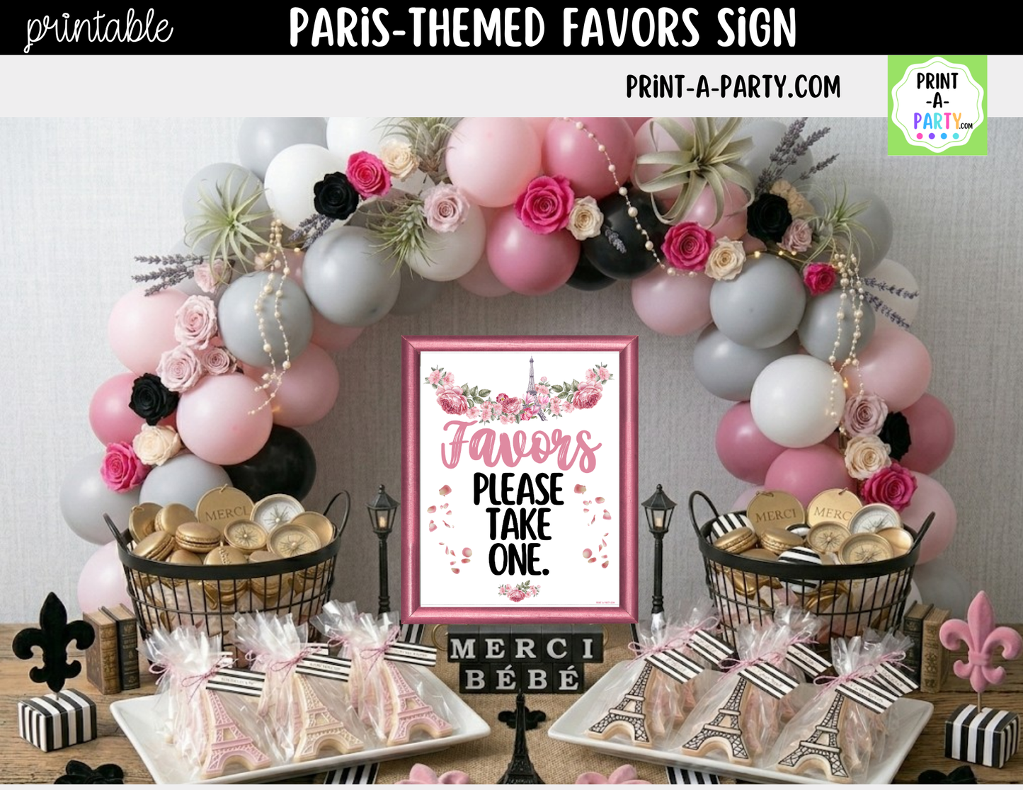 Paris-themed Favors Printable Sign (8x10) – For Parties, Showers and Events