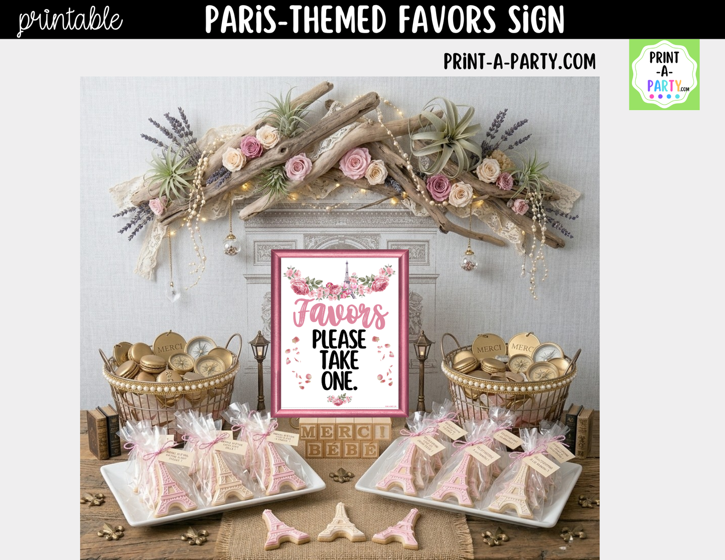 Paris-themed Favors Printable Sign (8x10) – For Parties, Showers and Events
