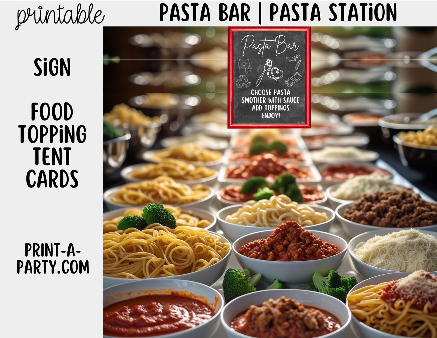 Pasta Bar Printable Sign (8x10) and Topping Tent Cards - Party Event Buffet Decor