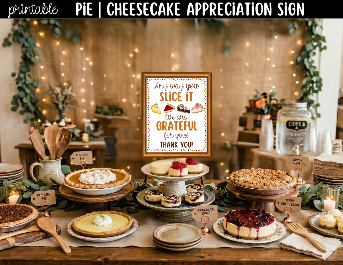 Printable Any Way You Slice It Pie Bar Appreciation Sign 8x10