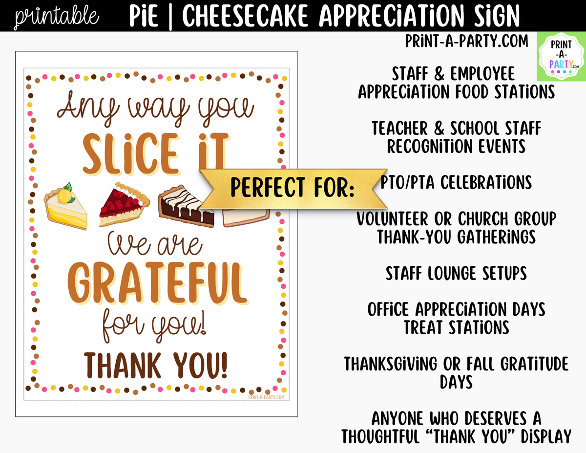 Printable Any Way You Slice It Pie Bar Appreciation Sign 8x10