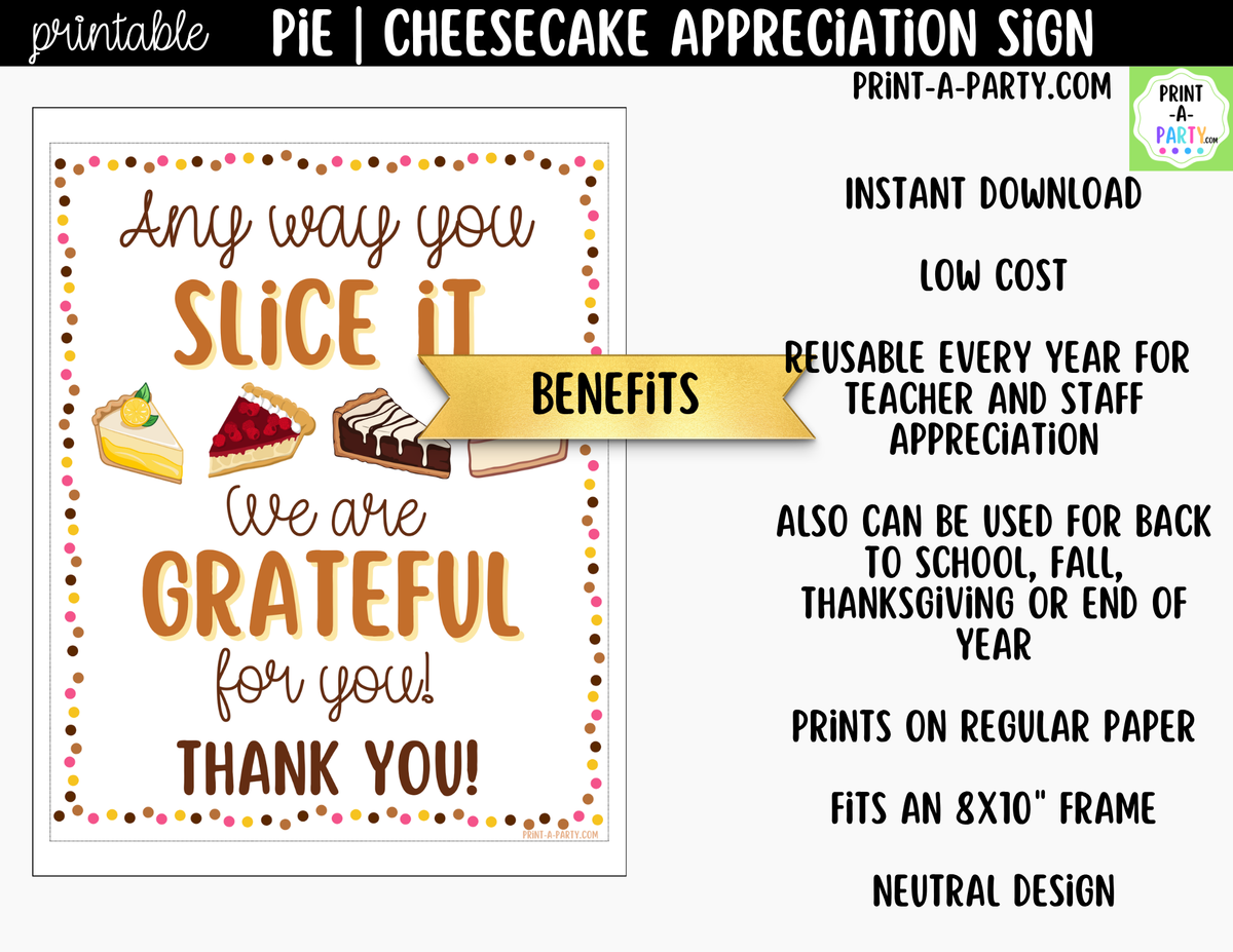 Printable Any Way You Slice It Pie Bar Appreciation Sign 8x10