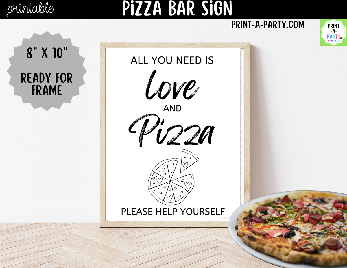 Pizza Bar Sign Printable – All You Need is Love and Pizza