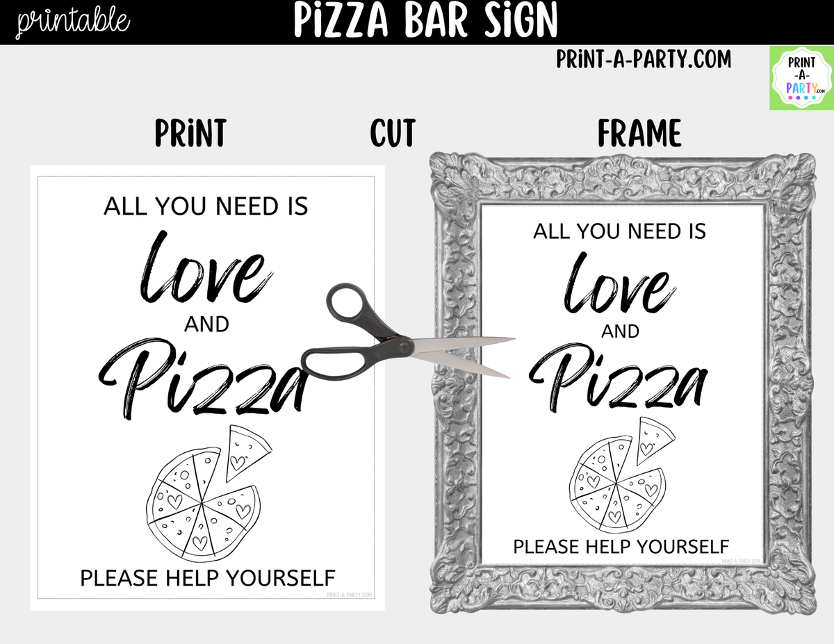 Pizza Bar Sign Printable – All You Need is Love and Pizza