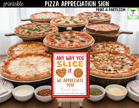 Printable Any Way You Slice It Pizza Appreciation Sign 8x10