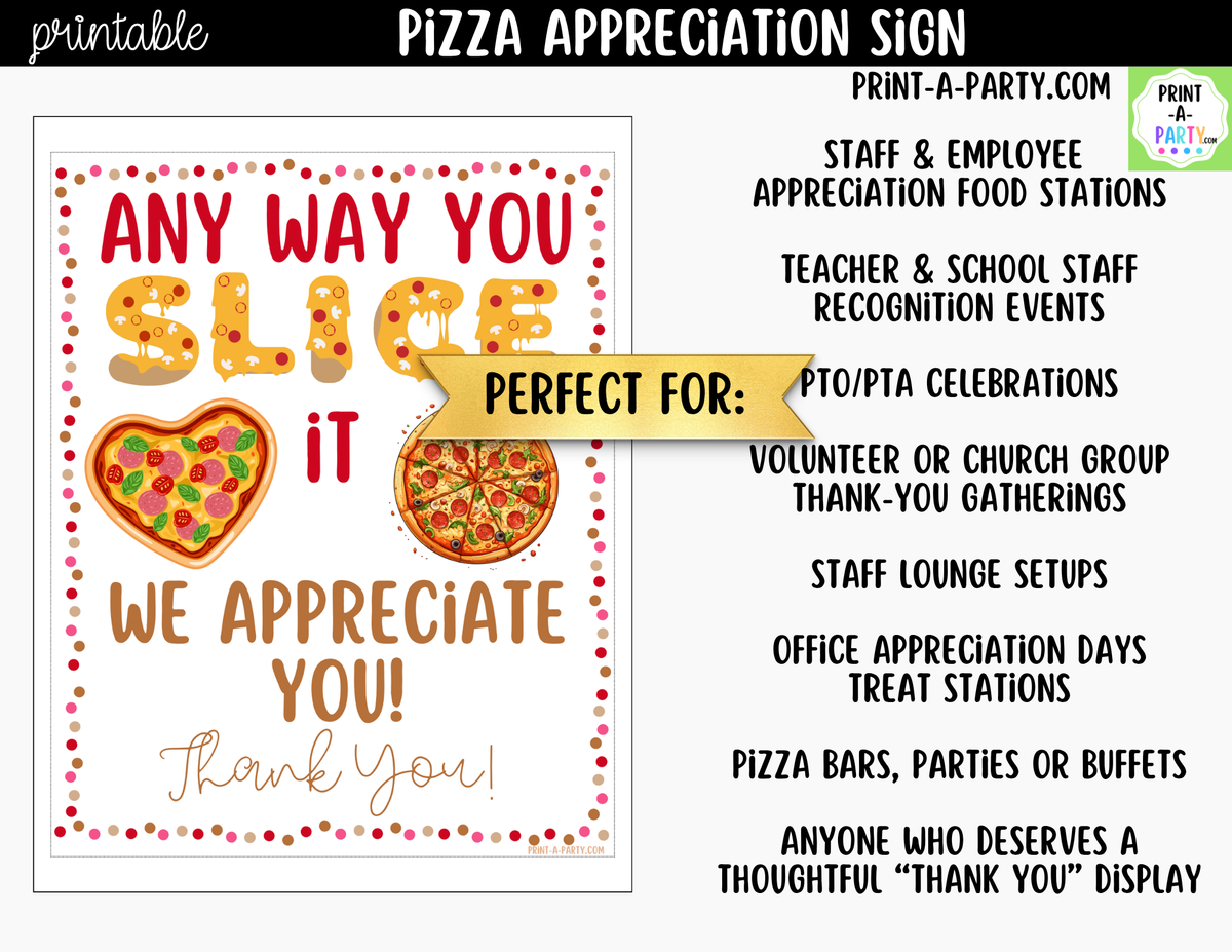 Printable Any Way You Slice It Pizza Appreciation Sign 8x10