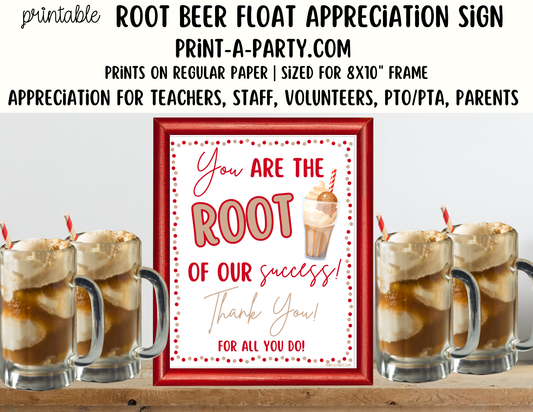 Root Beer Float Appreciation Sign - Printable Decor for Teacher, Staff, Employee, Volunteer, PTO PTA or Parents