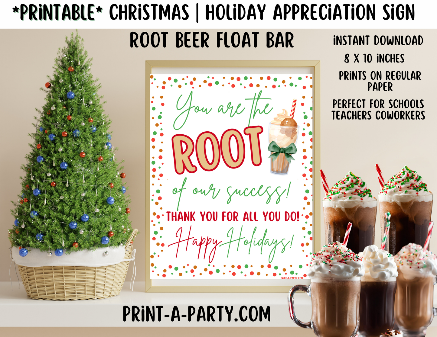 Appreciation Sign: Holiday ROOT BEER FLOAT BAR | ROOT BEER FLOAT STATION Christmas Holiday Appreciation Sign | You Are the ROOT of Our Success! | Holiday Party | Teacher Appreciation Sign | Root Beer Float Sign | Employee Staff Appreciation