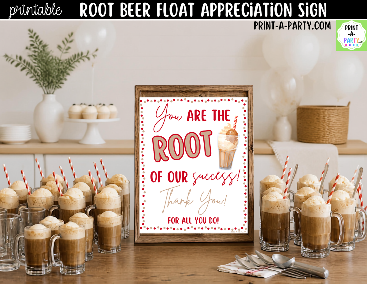 Printable Root Beer Float Sign You Are the Root of Our Success