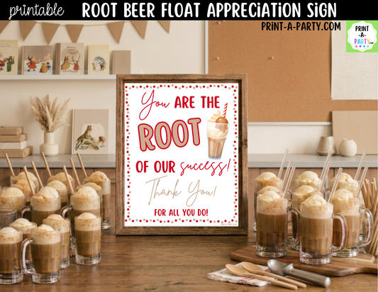 Printable Root Beer Float Sign You Are the Root of Our Success