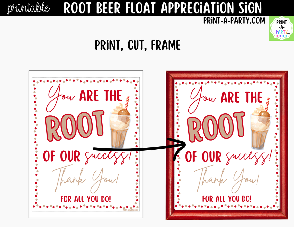 Printable Root Beer Float Sign You Are the Root of Our Success