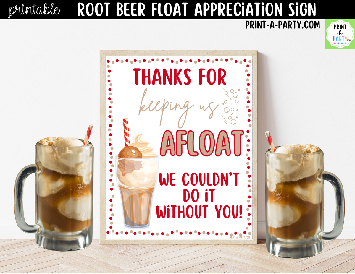 Printable Root Beer Float Sign Thanks for Keeping Us Afloat