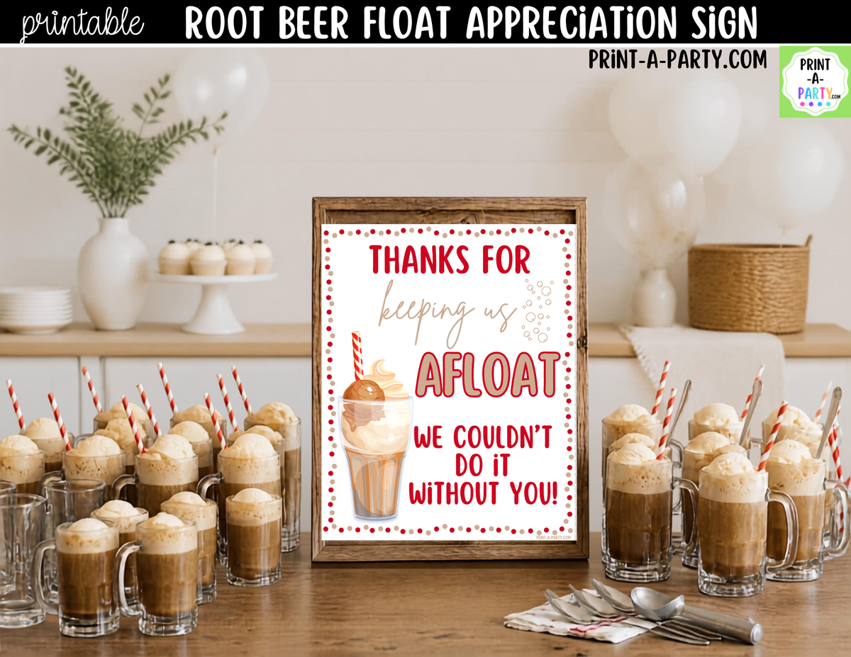 Printable Root Beer Float Sign Thanks for Keeping Us Afloat