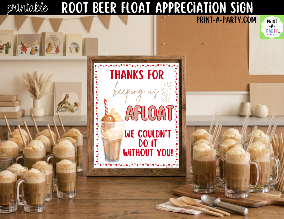 Printable Root Beer Float Sign Thanks for Keeping Us Afloat