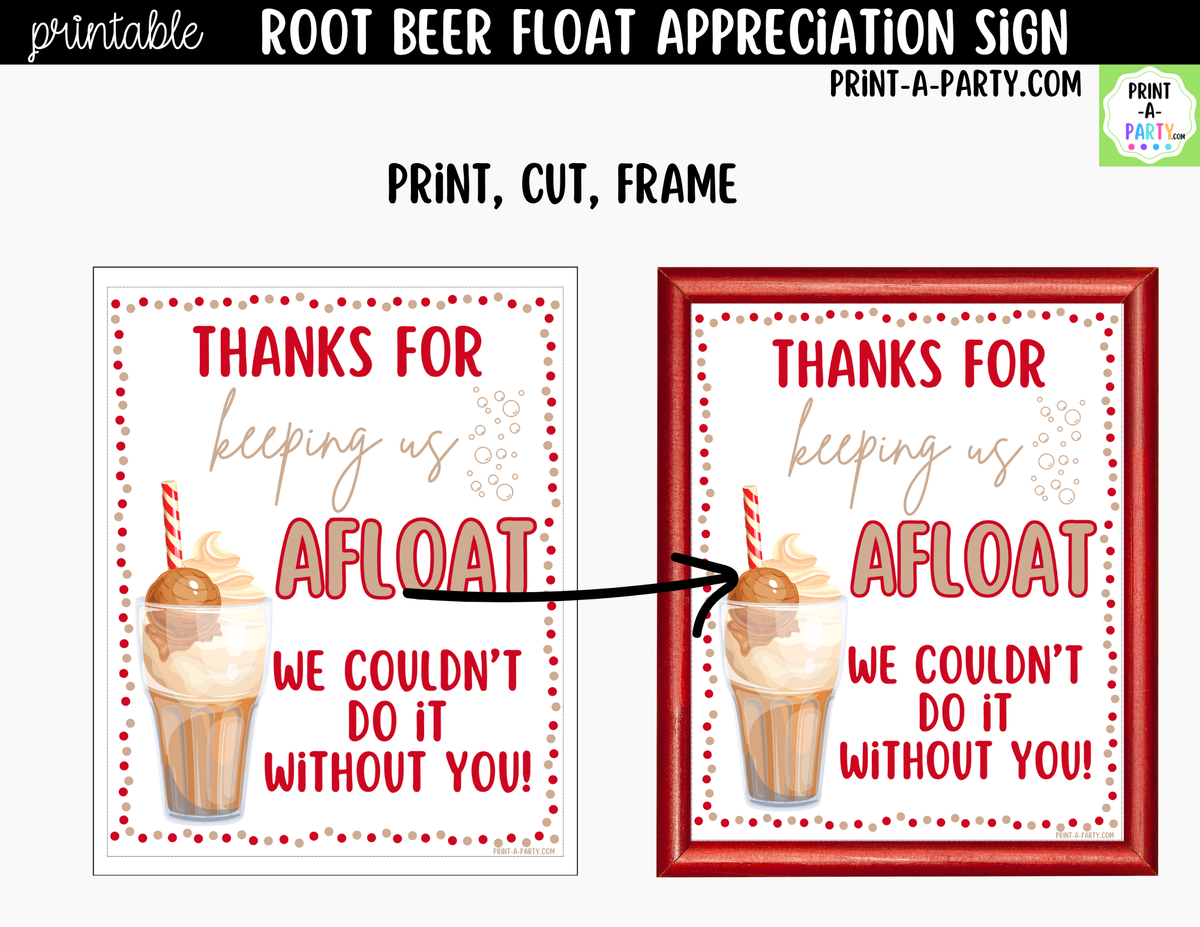 Printable Root Beer Float Sign Thanks for Keeping Us Afloat