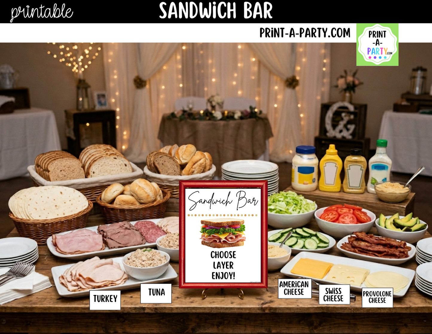 Sandwich Bar Printable Sign (8x10) + Topping Tent Cards - For Parties, Showers, Luncheons, Events