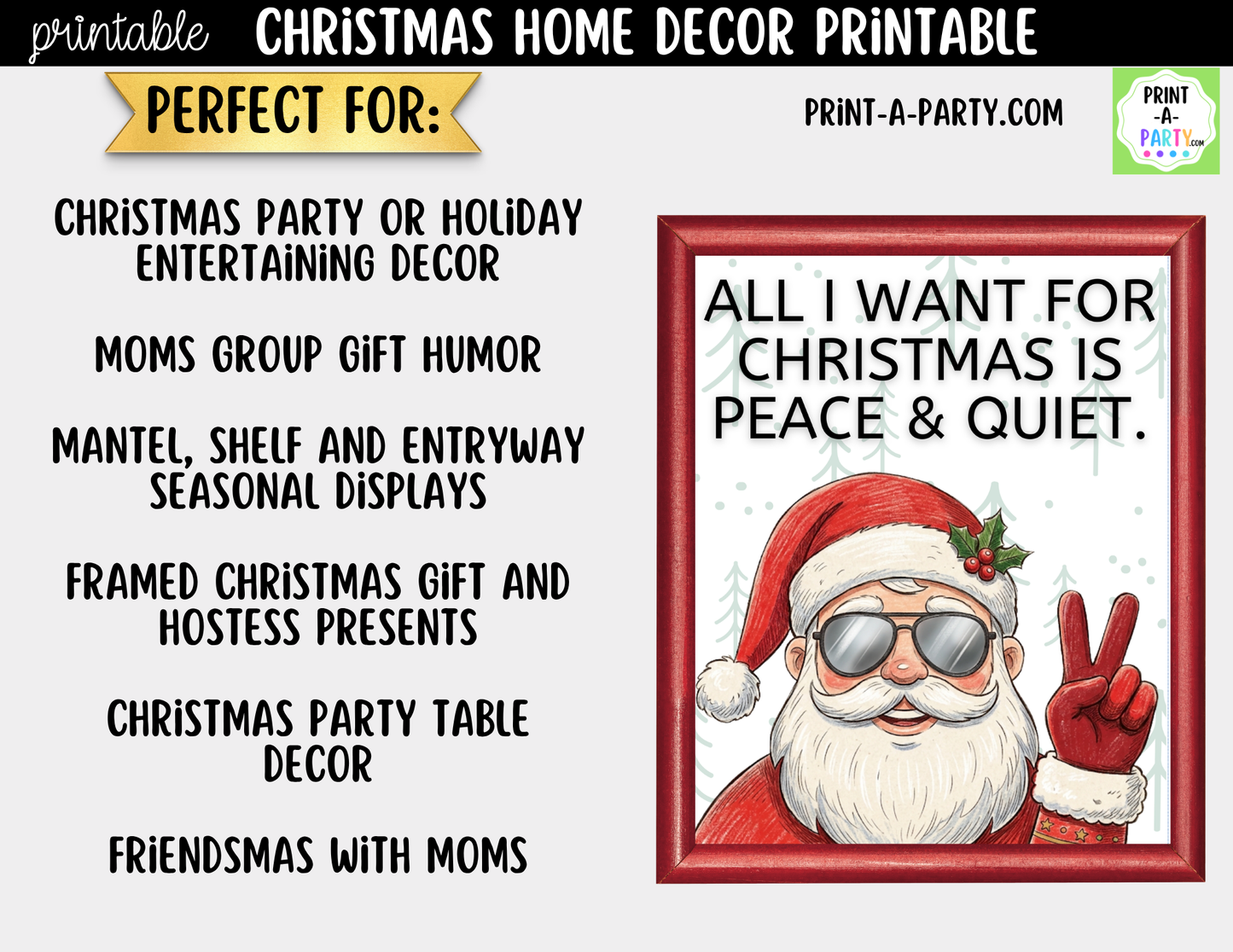 Funny Christmas Wall Art - All I Want for Christmas Is Peace and Quiet - Printable Santa Sign 8x10 and 5x7