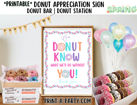 Appreciation Sign: DONUT BAR | DONUT STATION Spring themed Sign | We Donut Know What We'd Do Without You | Easter or Spring Party | Employee Staff Teacher Appreciation