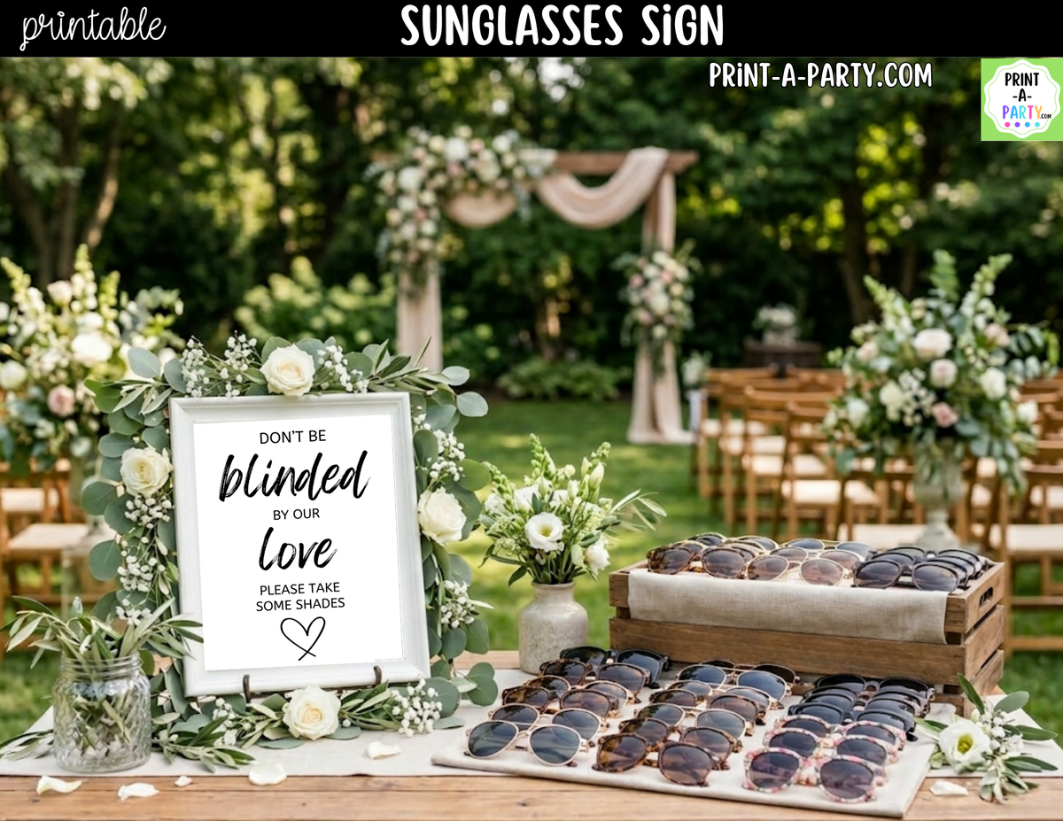 Sunglasses Sign Printable – Don’t Be Blinded by Our Love