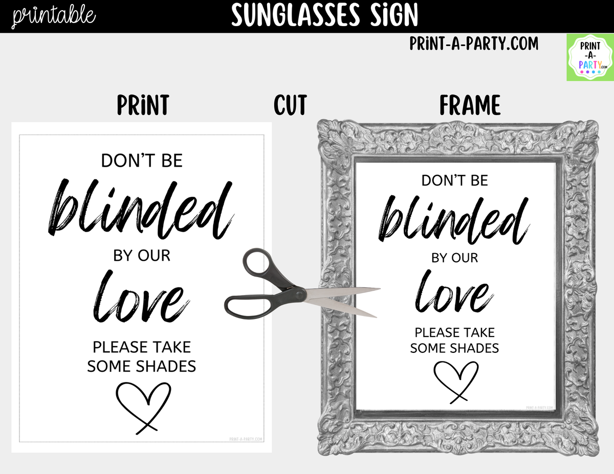 Sunglasses Sign Printable – Don’t Be Blinded by Our Love