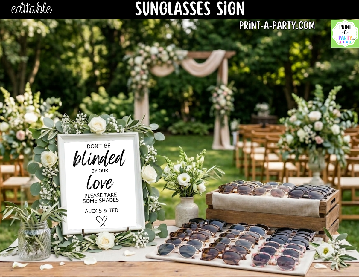 Editable Sunglasses Sign – Don't Be Blinded By Our Love | 8x10