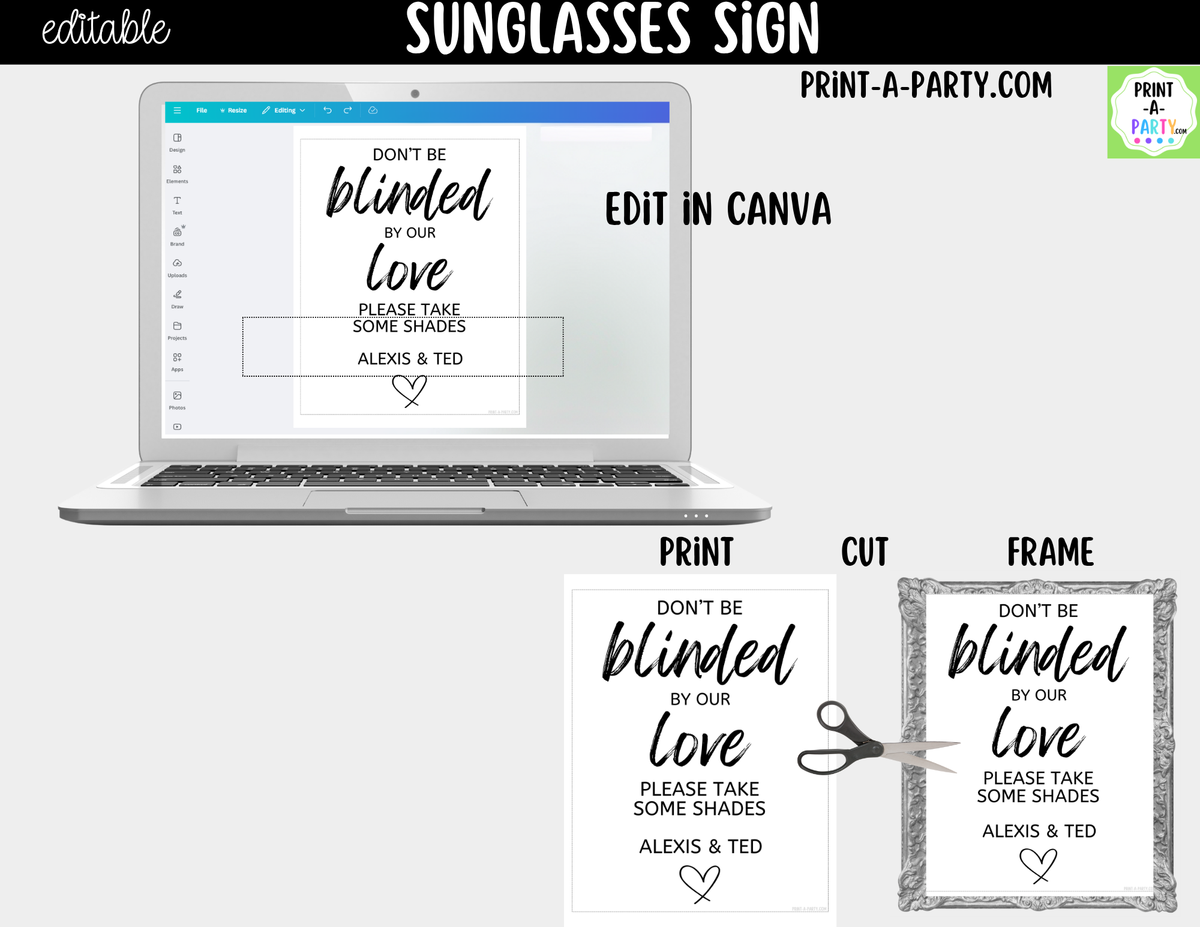Editable Sunglasses Sign – Don't Be Blinded By Our Love | 8x10
