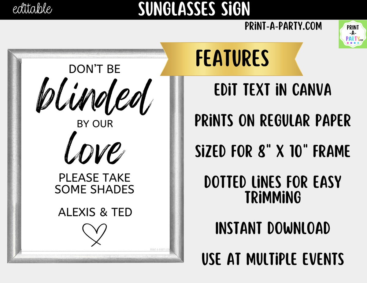 Editable Sunglasses Sign – Don't Be Blinded By Our Love | 8x10