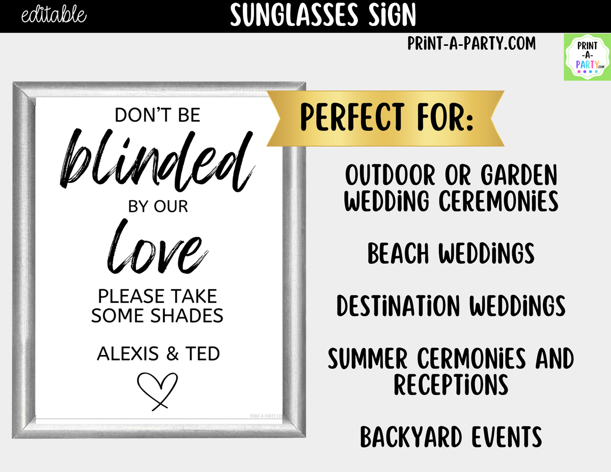 Editable Sunglasses Sign – Don't Be Blinded By Our Love | 8x10