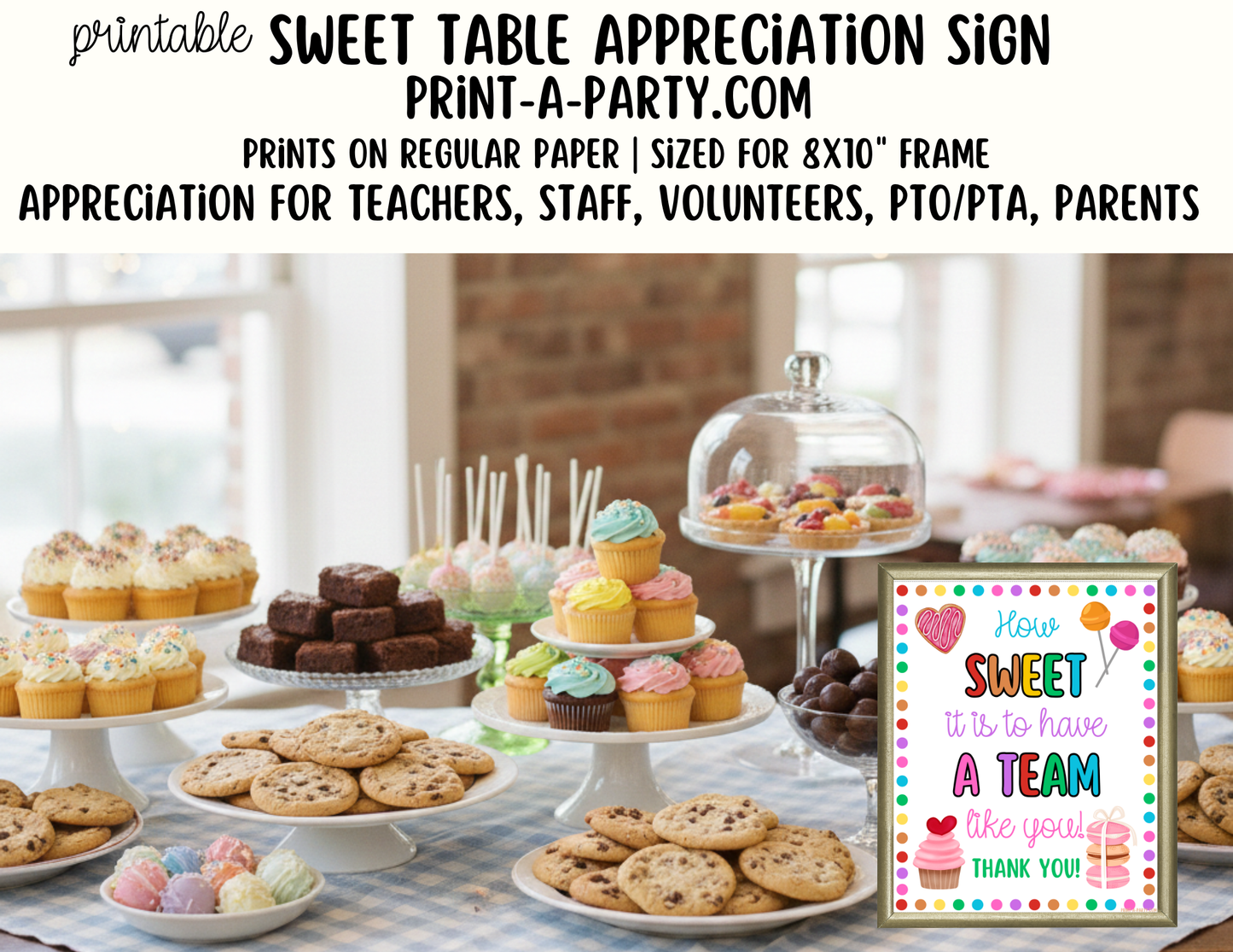 Desserts Sweets Table Appreciation Sign - Printable Decor for Teacher, Staff, Employee, Volunteer, PTO PTA or Parents