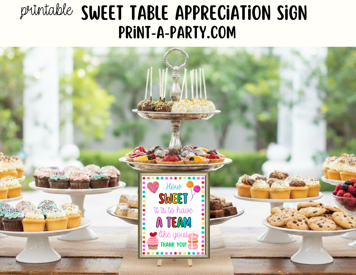Desserts Sweets Table Appreciation Sign - Printable Decor for Teacher, Staff, Employee, Volunteer, PTO PTA or Parents