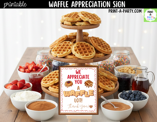 Printable We Appreciate You a Waffle Lot Sign 8x10