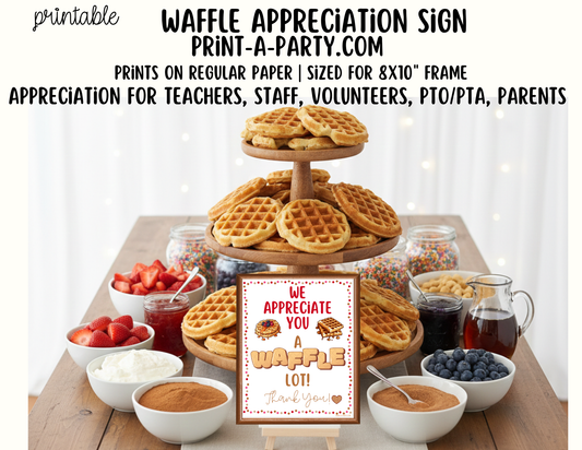Waffle Bar Appreciation Sign - Printable Decor for Teacher, Staff, Employee, Volunteer, PTO PTA or Parents