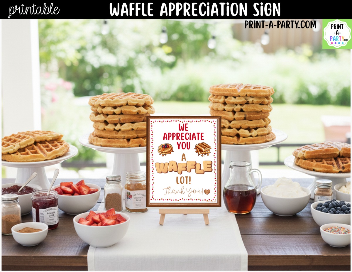 Printable We Appreciate You a Waffle Lot Sign 8x10