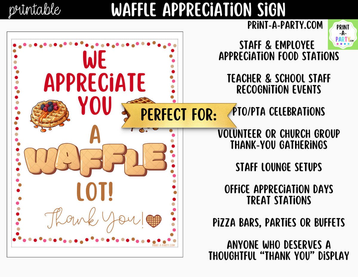 Printable We Appreciate You a Waffle Lot Sign 8x10